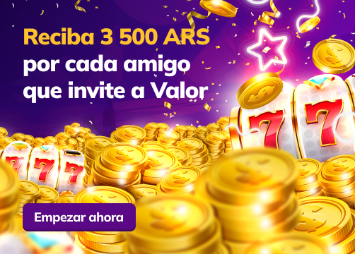 Reciba 3 500 ARS por cada amigo que invite a Valor